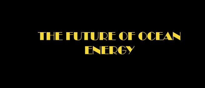 The future of ocean energy